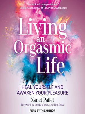 cover image of Living an Orgasmic Life